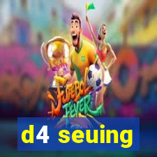 d4 seuing